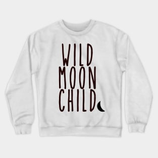 Wild Moon Child Crewneck Sweatshirt